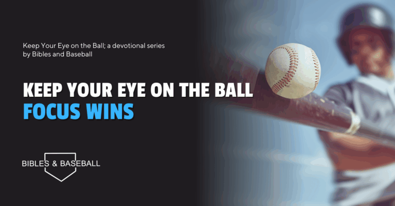 Baseball player swinging at a pitched ball with the words “Keep Your Eye on the Ball – Focus Wins” from the Bibles and Baseball devotional series